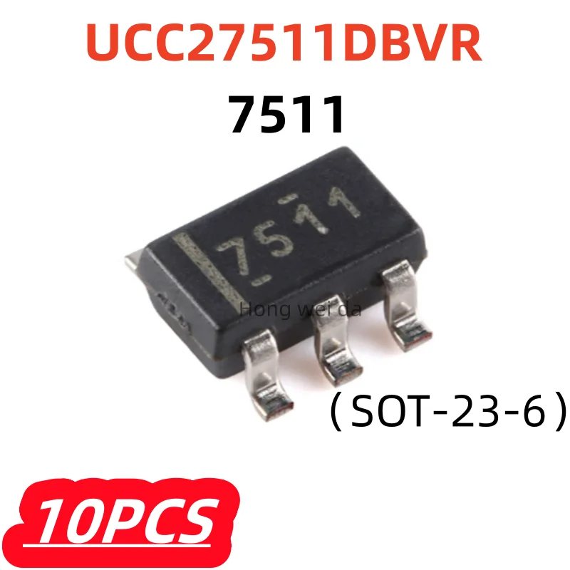 10Pcs/lot 100% New UCC27511 UCC27511DBVR 7511 SOT-23-6 Low-Side Gate Driver