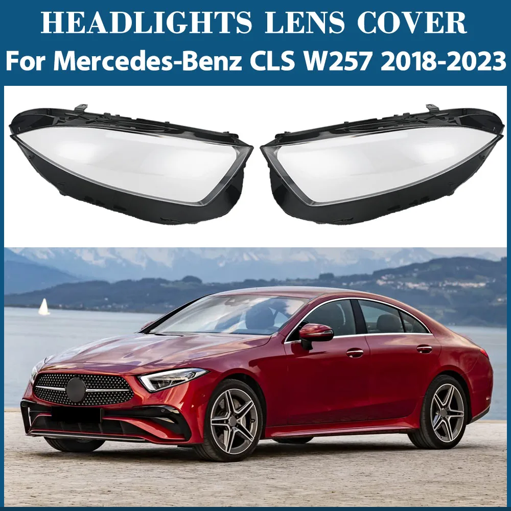 

For Mercedes-Benz CLS W257 2018 2019 2020 2021 2022 2023 Headlight Shell Headlamp Transparent Lampshade Cover Lens Plexiglass