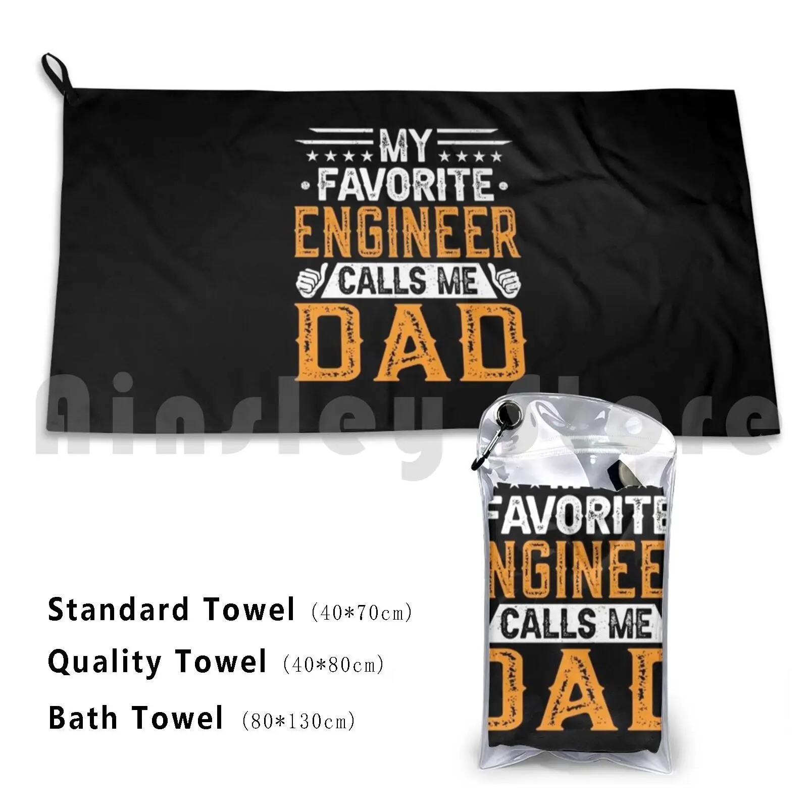 My Favorite Engineer Calls Me Dad-Engineer's Dad-Fathers Day Custom Towel Bath Towel Proud Dad Of An