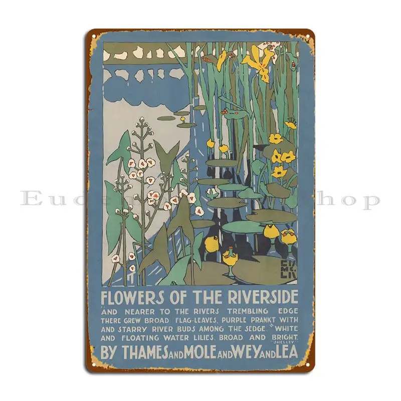 Flowers Of The Riverside Metal Plaque Poster Club Home PaintingCustomize Design Tin Sign Poster