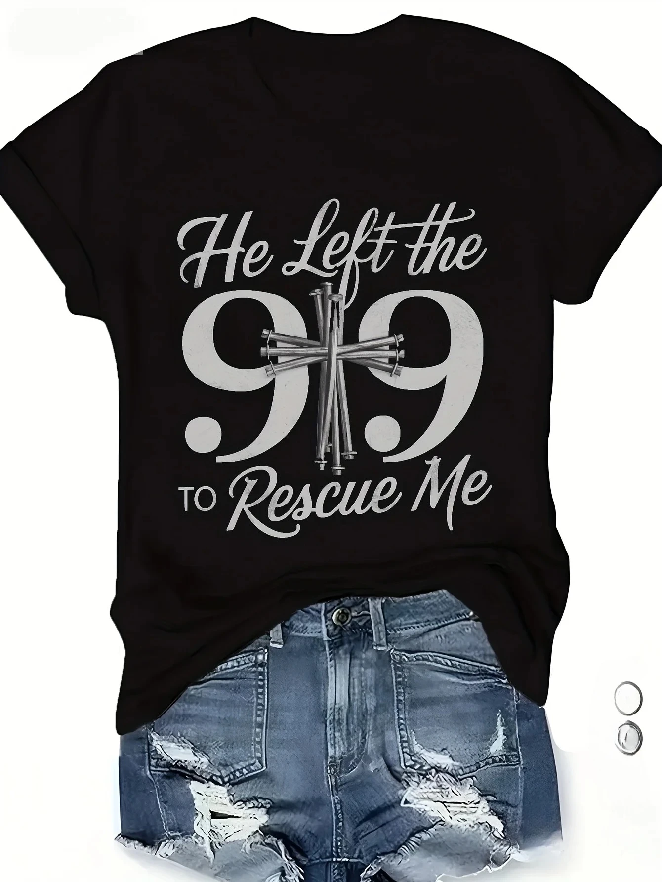 Camiseta para mujer He Left The 99 To Rescue Me - Camiseta negra informal con gráfico cristiano para mujer