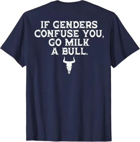 If Genders Confuse You Go Milk A Bull (on Back) T-Shirt Men's Fashion Designer Graphic Saying Tee Short Sleeve Blouses Dad Gifts image 3