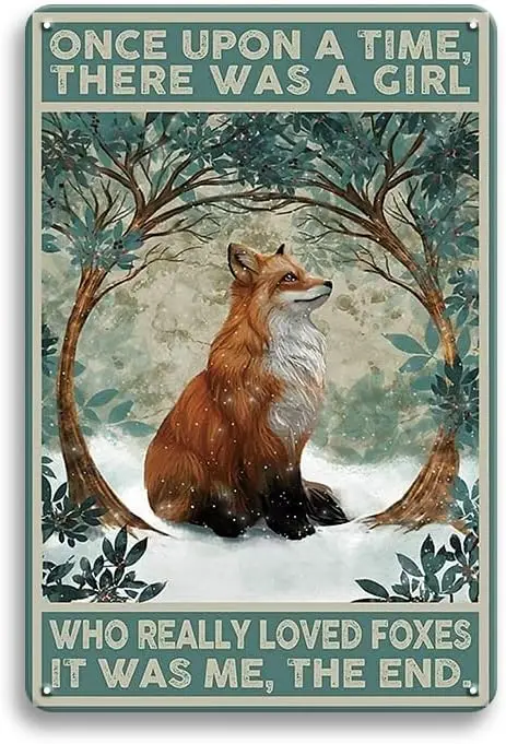 Fox Wall Decor Art Metal Tin Sign,Once Upon A TIME There Was A Girl WHO Really Loved Foxes,Vintage Fox Decor Sign Cute Fox Stuff