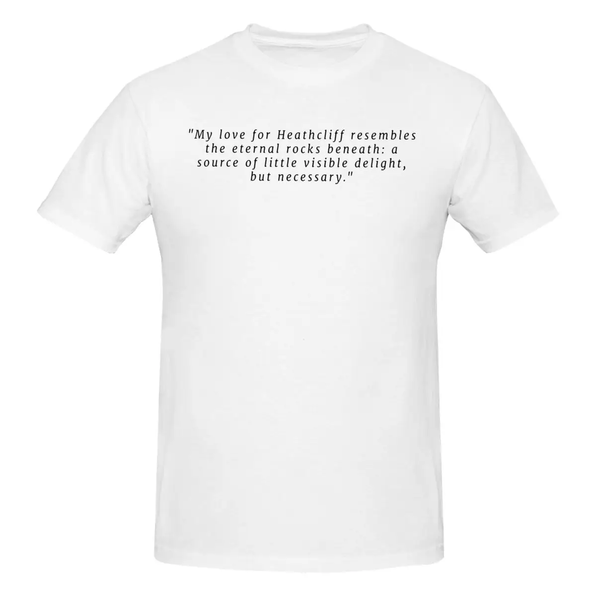Men Wuthering Heights 2026 Film Quote Heathcliff Catherine Gothic Romance Book Lover T Shirt Streetwear Cotton T Shirts For Men