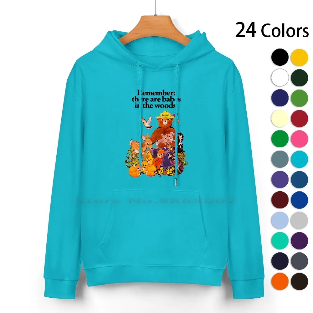 Remember There Are Babes In The Woods. Pure Cotton Hoodie Sweater 24 Colors Babes Woods Vegan Animal Rights Nature Lover Hiking