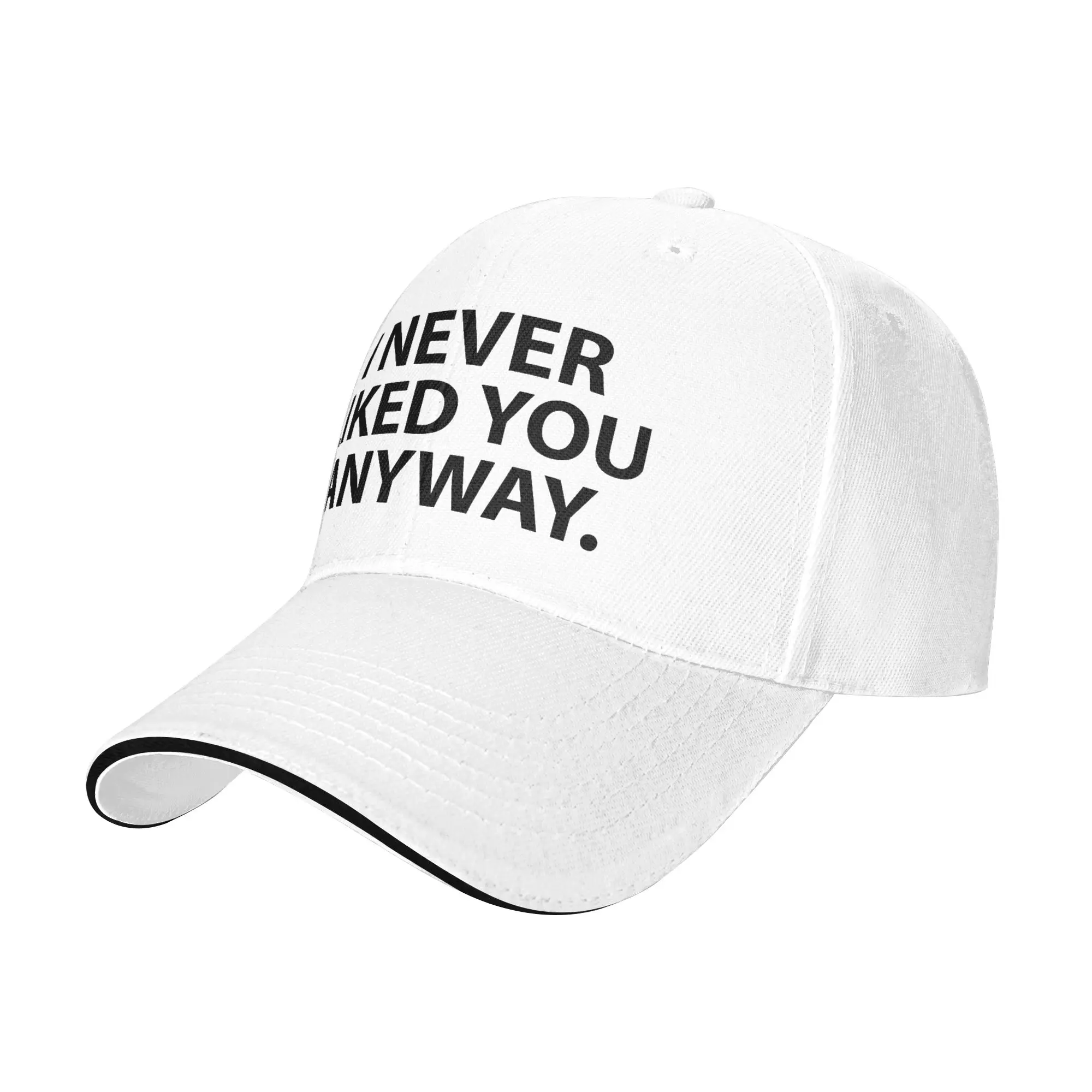 Men Women I Never Liked You Any Way Tee Freya Skye  Hat Cool Baseball Cap  Trucker Hat Golf Headewear Adjustable
