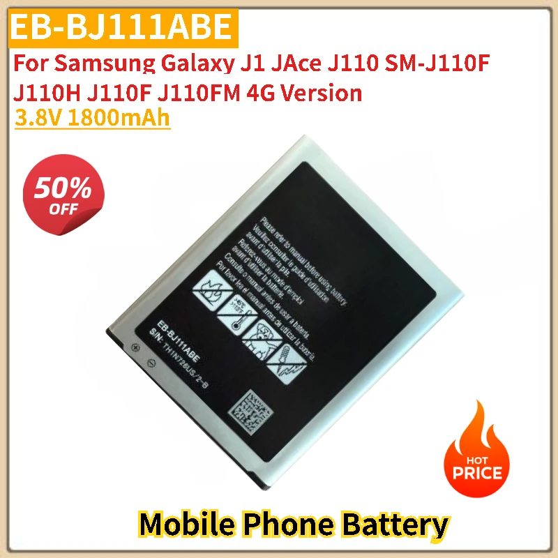 

3.8V 1800mAh EB-BJ111ABE Battery For Samsung Galaxy J1 JAce J110 SM-J110F J110H J110F J110FM 4G Version Brand-New High Quality