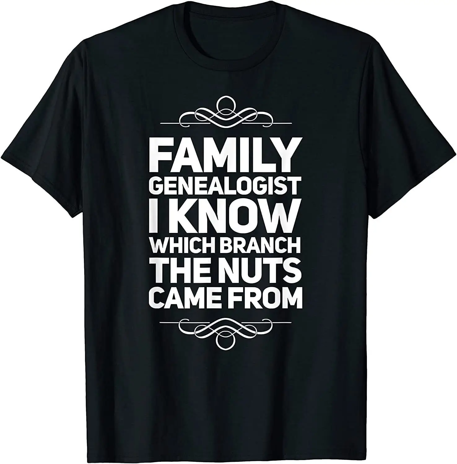 NEW! Family Genealogist I Know Which Branch The Nuts Came T-Shirt - MADE IN USA