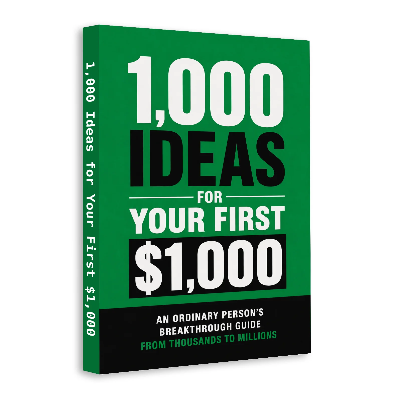 1, 000 Ideas for Your First $1, 000, Beginner Money-Making Guide, Side Hustle and Income Ideas Book, Practical Ways to Earn