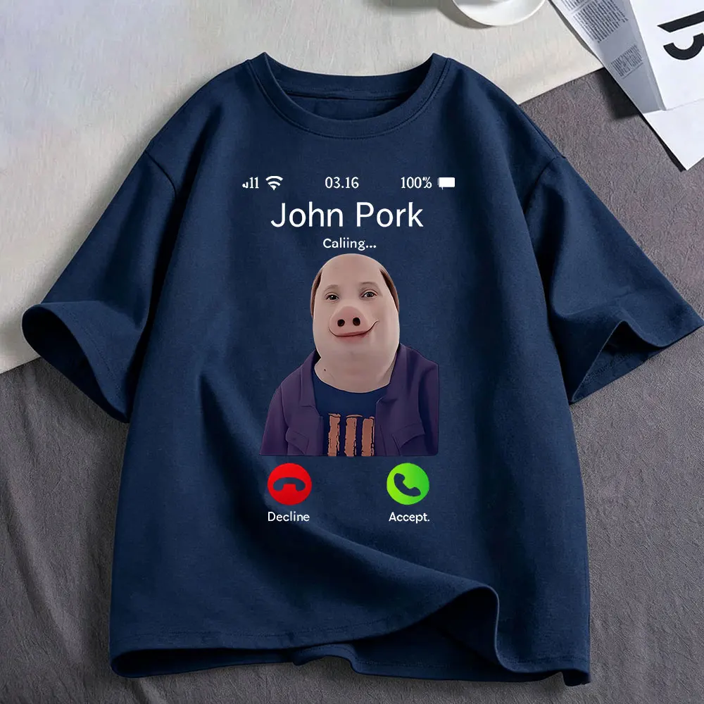 John Pork Is Calling Funny Meme T Shirts Men's Women Clothing Cotton T-shirts Fashion Oversized Short Sleeve T-shirt Streetwear