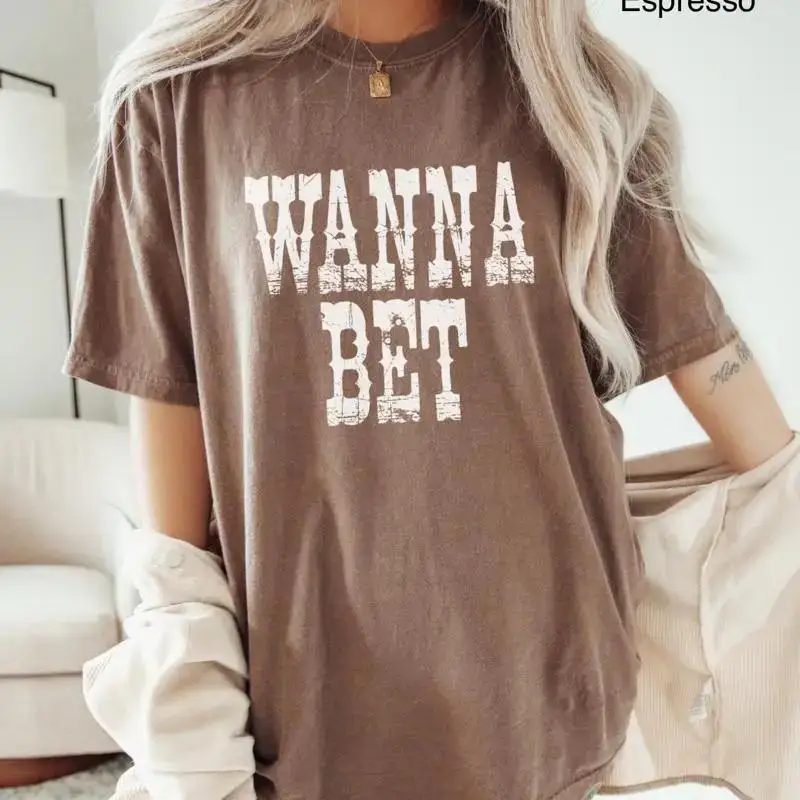 Funny Western T Shirt Wanna Bet Vintage Cowboy Retro Rodeo Country Girl Oversized