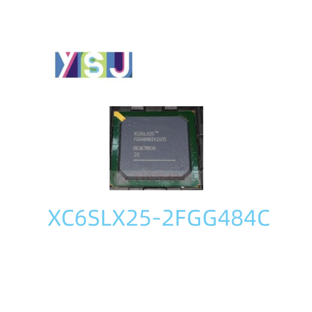 

XC6SLX25-2FGG484C IC CPLD FPGA Original Field Programmable Gate Array