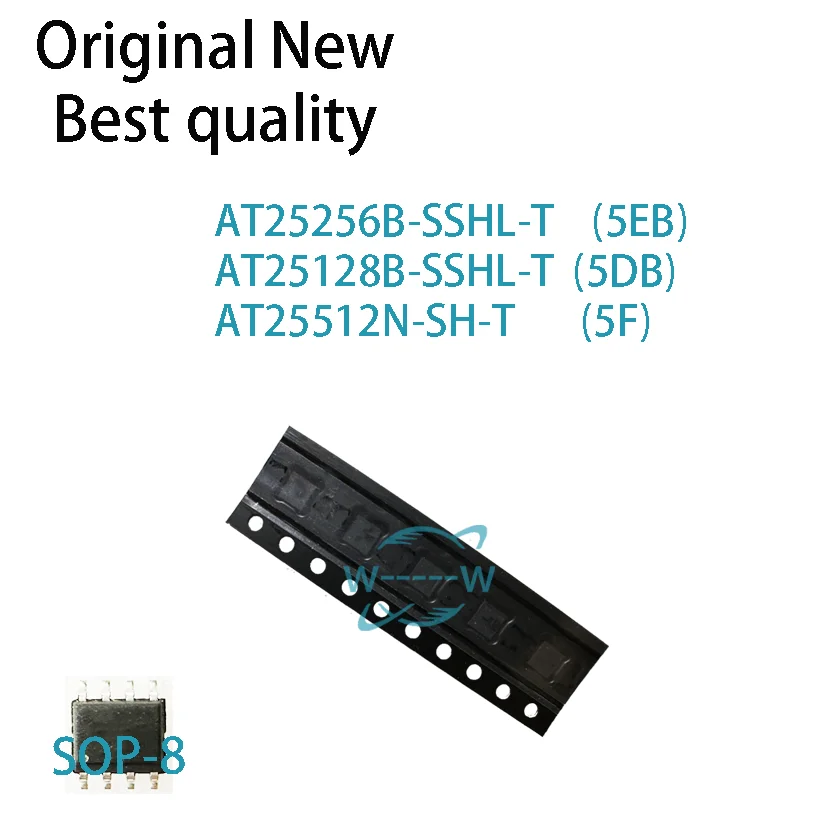 (5-10 PCS)NEW AT25256B-SSHL-T 5EB AT25128B-SSHL-T 5DB AT25512N-SH-T 5F SOP-8 IC EEPROM Chip electronic