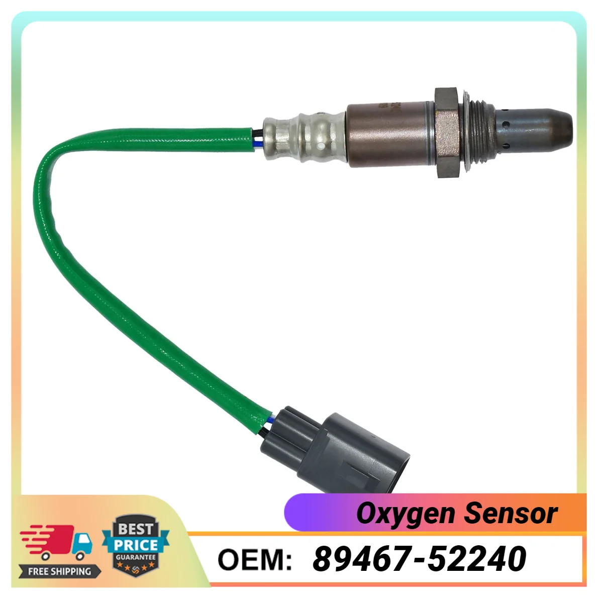 89467-52240 8946752240 Oxygen Sensor For Toyota Yaris 2017-2021, LandCruiser Prado 2015-2021, Hilux 2015-2021, Lexus RC