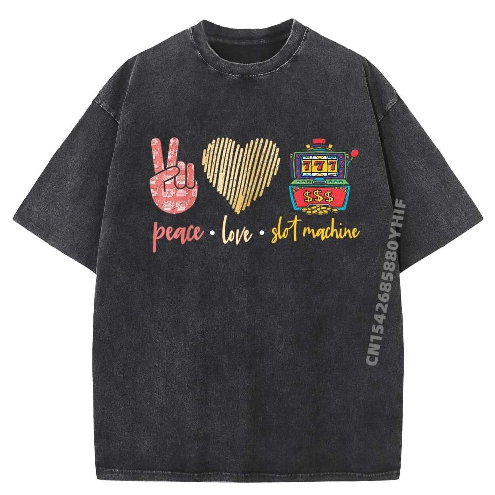 

Peace Love Slot Machine Lucky Las Vegas Casino Game Fall Clothes Aesthetic Camiseta Mens Leisure Washed Tshirt