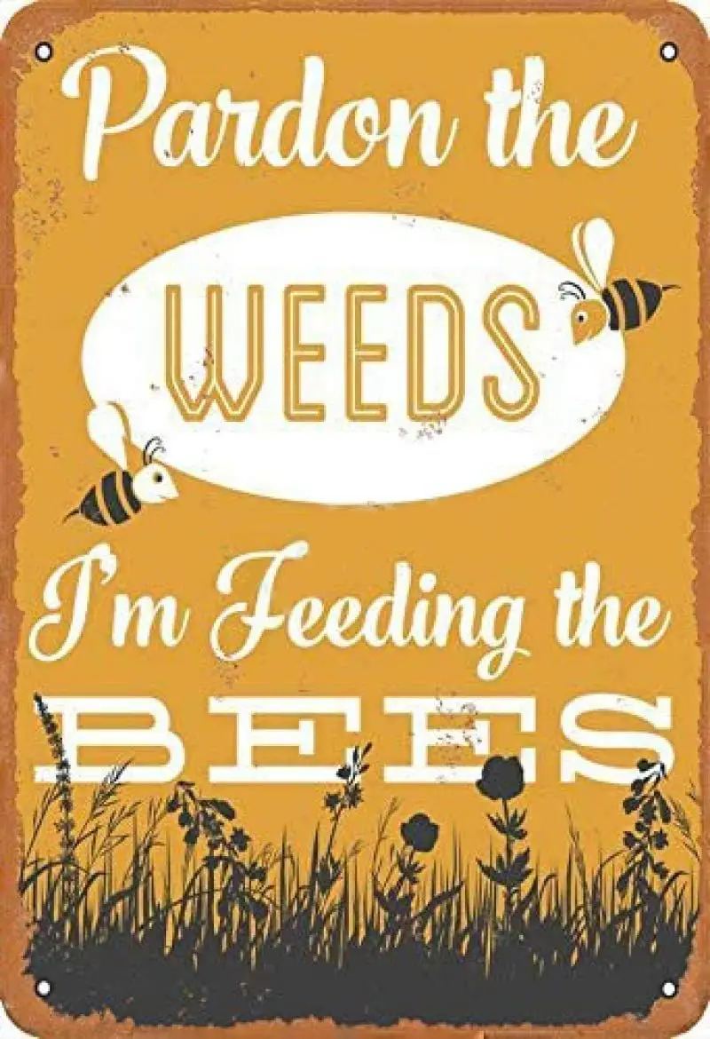 Pardon The Weeds I;m Feeding The Bees Retro Metal Tin Sign Vintage Aluminum Sign for Home Coffee Wall Decor