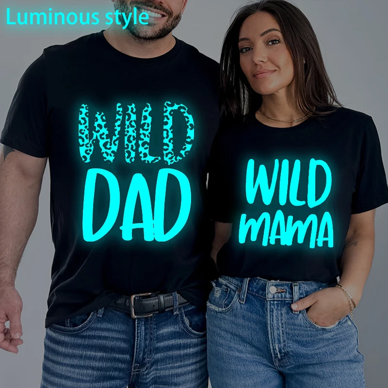 

Wild Dad Wild Mama Couple Matching Tshirt Vintage Short Sleve Women Men Streetwear Luminous Style Fun Anniversary Gifts Tshirts