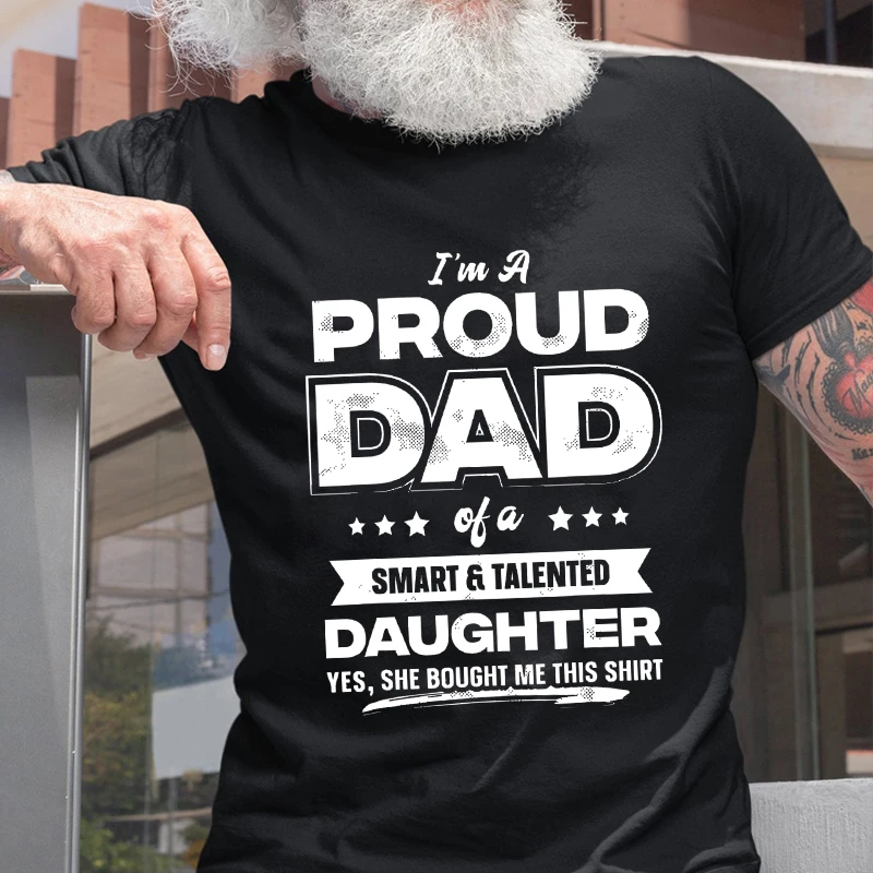 Herren-T-Shirt „I'm A Proud Dad“, Geschenk von Tochter, lustiges Vatertags-T-Shirt, lässige Sommer-T-Shirts, neues Design, modische Herren-T-Shirts