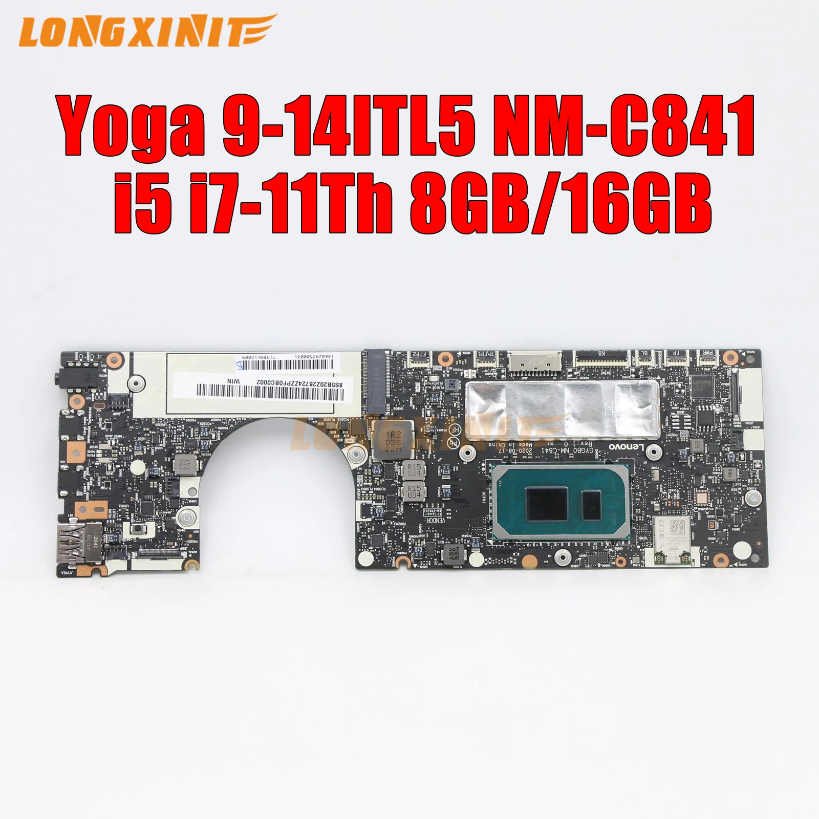 

NM-C841 NMC841.For Lenovo Ideapad Yoga 9-14ITL5 Laptop Motherboard. With. I5-1135G7, I7-1185G7 CPU.8GB/16GB RAM teste 100%.