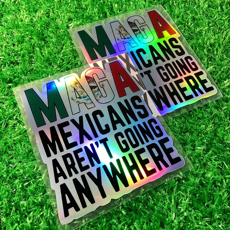

1 шт./2 шт. Maga Mexicans Aren't Going Anywhere Meme лазерные наклейки для мотоцикла, обтекатель топливного бака мотоцикла, наклейки на окна автомобиля