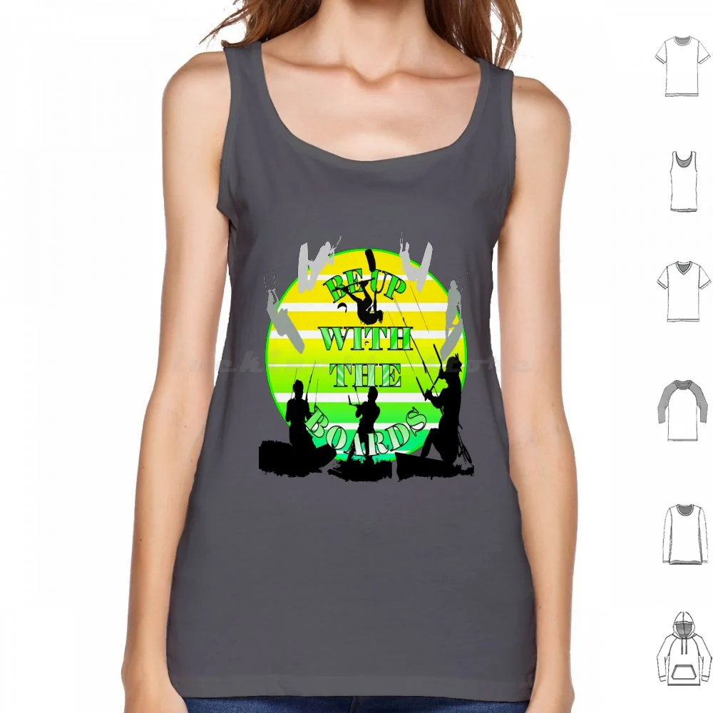 Kitesurf Retro Montage Be Up With The Boards Green Text Tank Tops Vest Sleeveless Kitesurf Kitesurfing Kitesurfer Kitesurfing