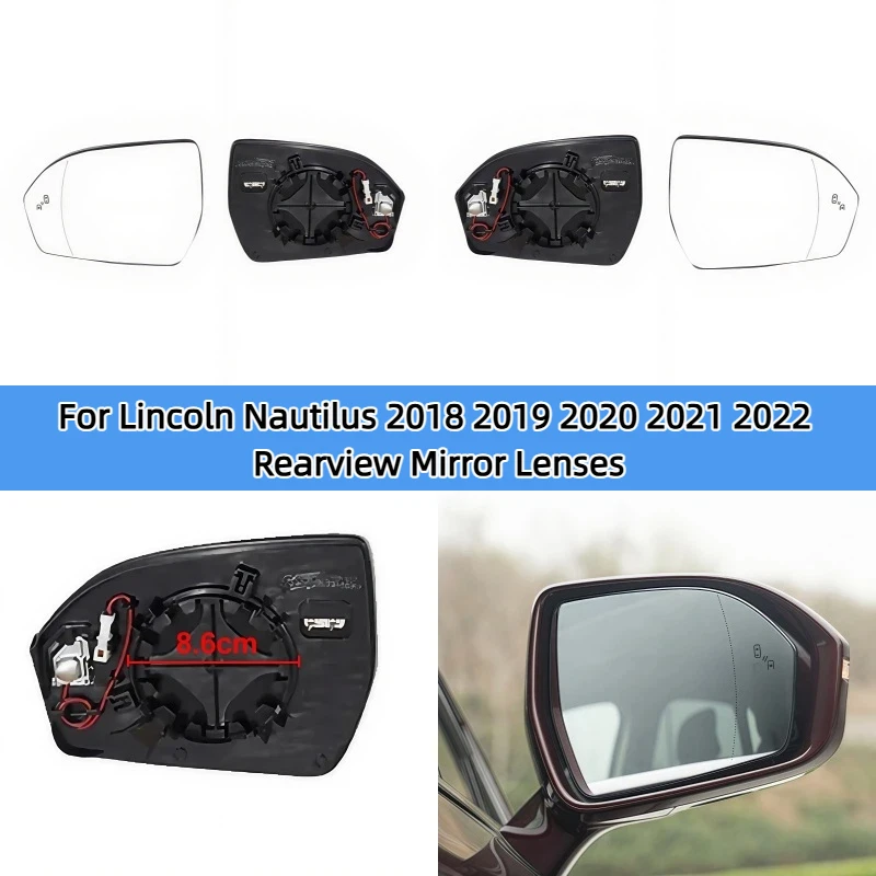 

For Lincoln Nautilus 2018 2019 2020 2021 2022 Rearview Mirror Lenses Exterior Side Reflective Glass Lens with Heating Blind Spot