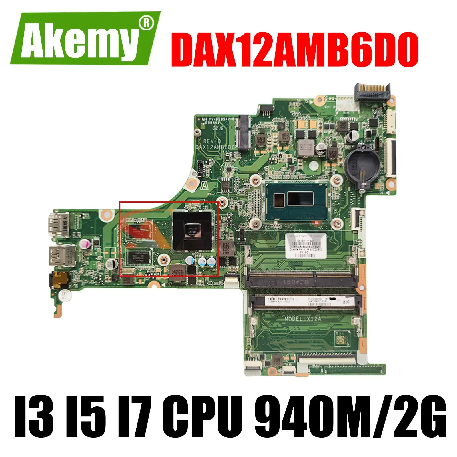 

For HP Pavilion 15-AB 15T-AB Laptop Motherboard 809044-001 809044-501 809044-601 DAX12AMB6D0 X12A With I3 I5 I7 CPU 940M/2G