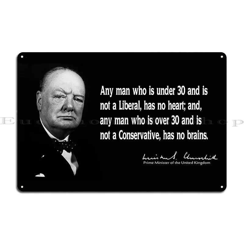 Liberal Vs Conservative Winston Churchill Metal Plaque Garage Club Painting Designing Design Vintage Tin Sign Poster