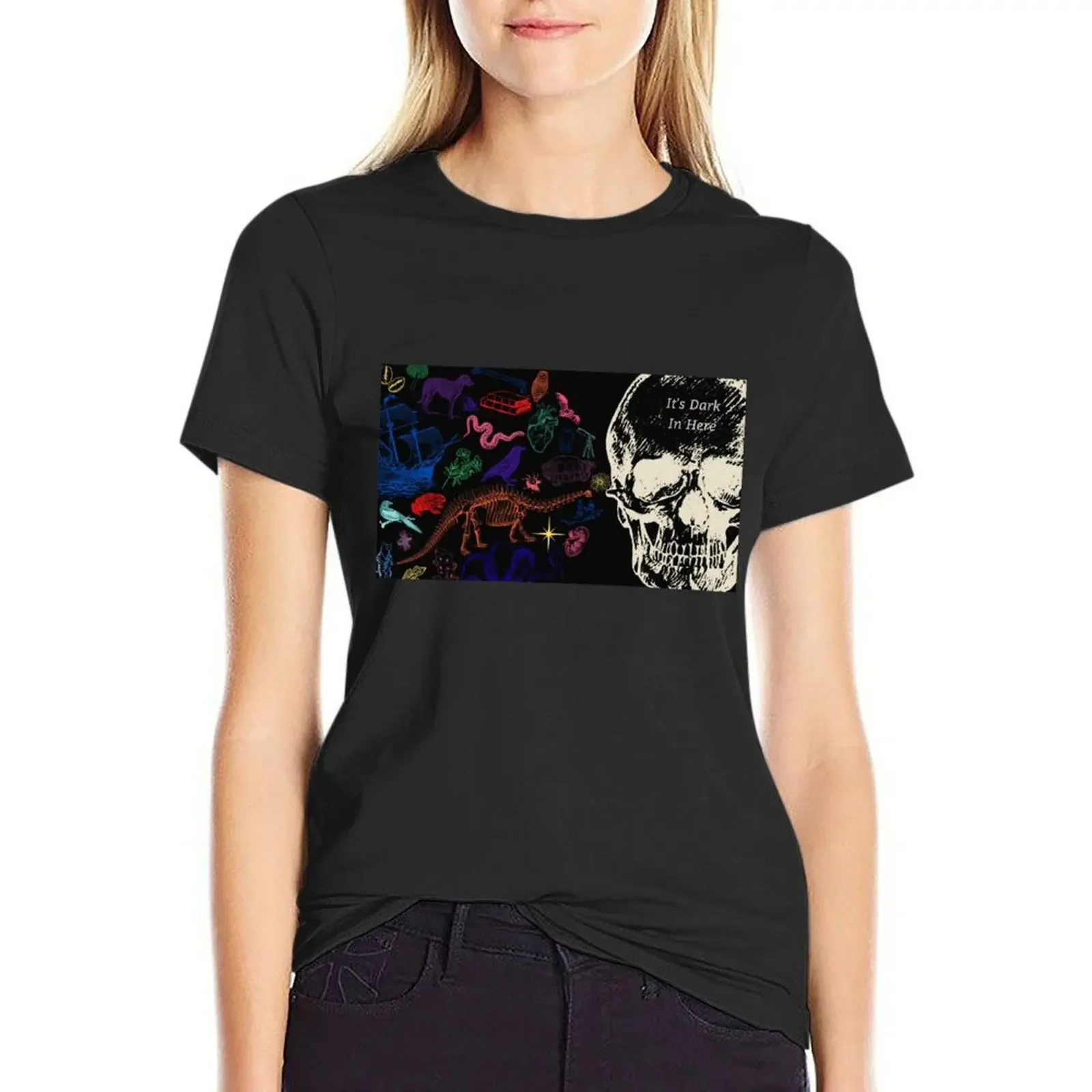 

It's Dark in Here But I'm Working On It T-Shirt Female clothing customs design your own Aesthetic clothing t shirt dress Women