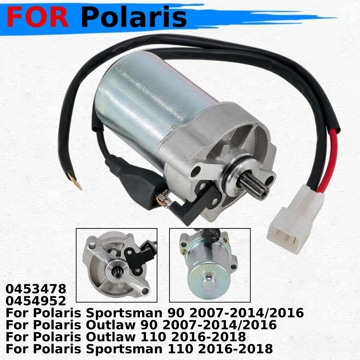 

Motorcycle Starter Motor Starting 0453478 / 0454952For Polaris Sportsman 90 Outlaw 90 Outlaw 110 Sportsman 110 2007-2014/2016