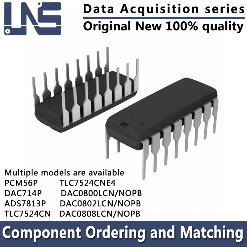 

1PCS PCM56P DAC714P ADS7813P TLC7524CN TLC7524CNE4 DAC0800LCN/NOPB DAC0802LCN/NOPB DAC0808LCN/NOPB DIP-16 Data Acquisition