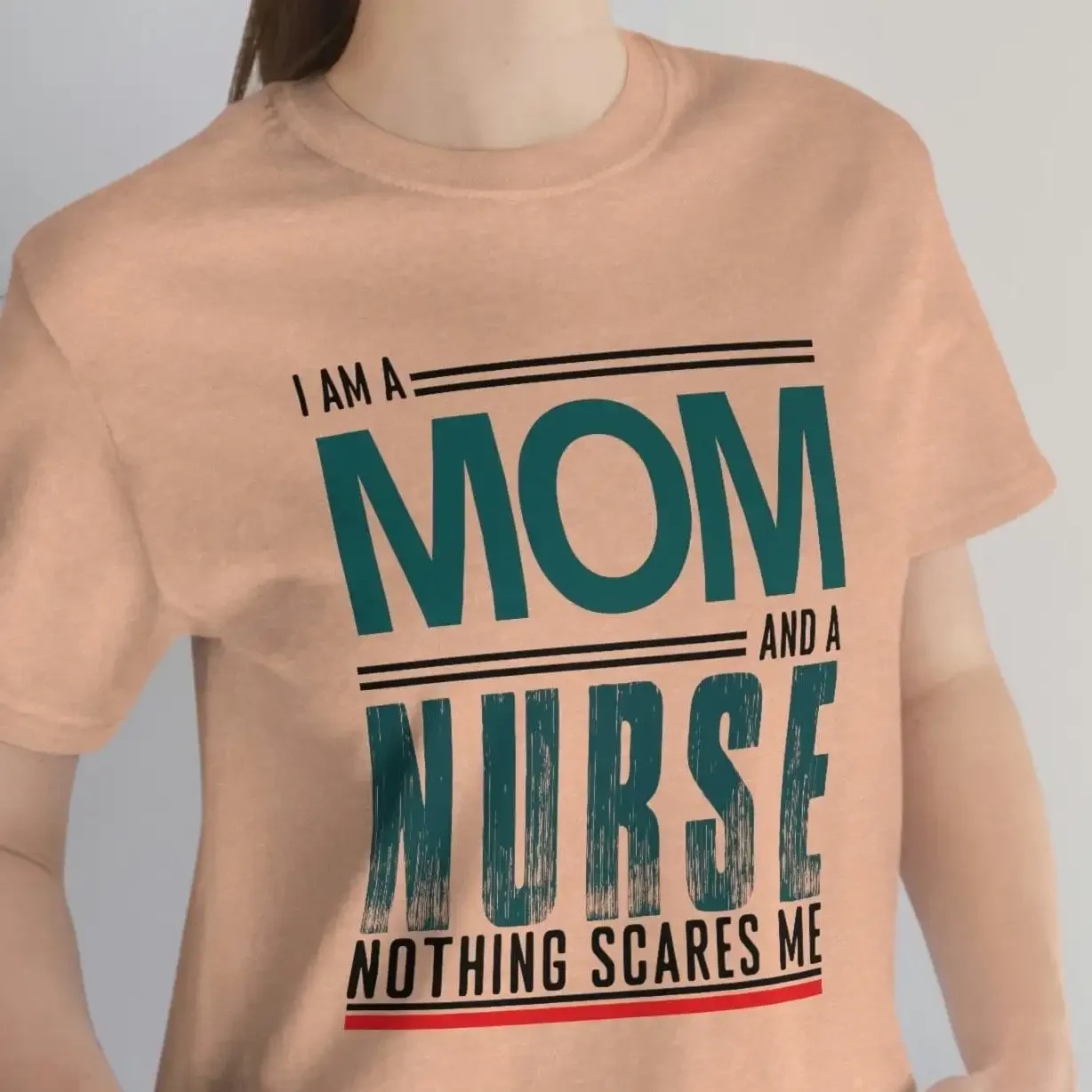 Camiseta I'm a Mom and Nurse, día de la madre para mamás