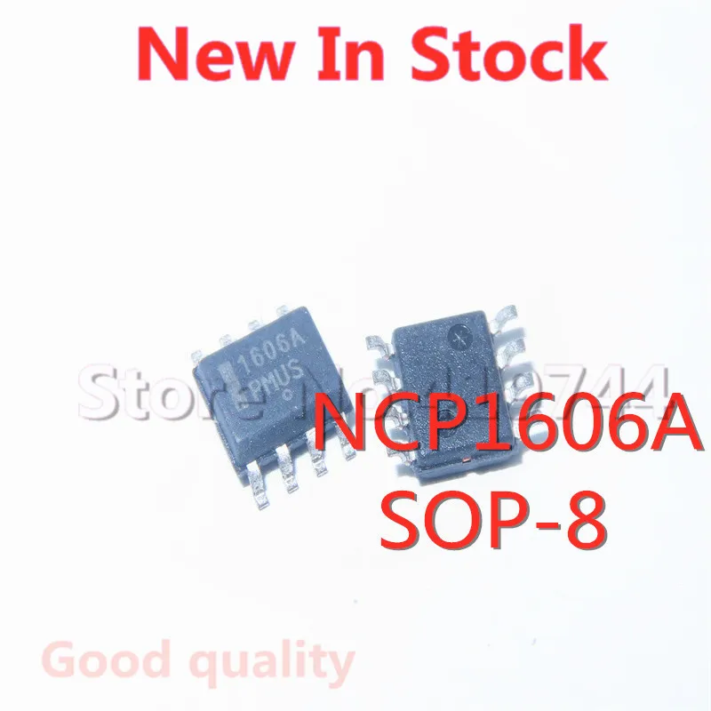 5PCS/LOT  1606A NCP1606A NCP1606ADR2G SOP-8 SMD LCD power chip In Stock NEW original IC