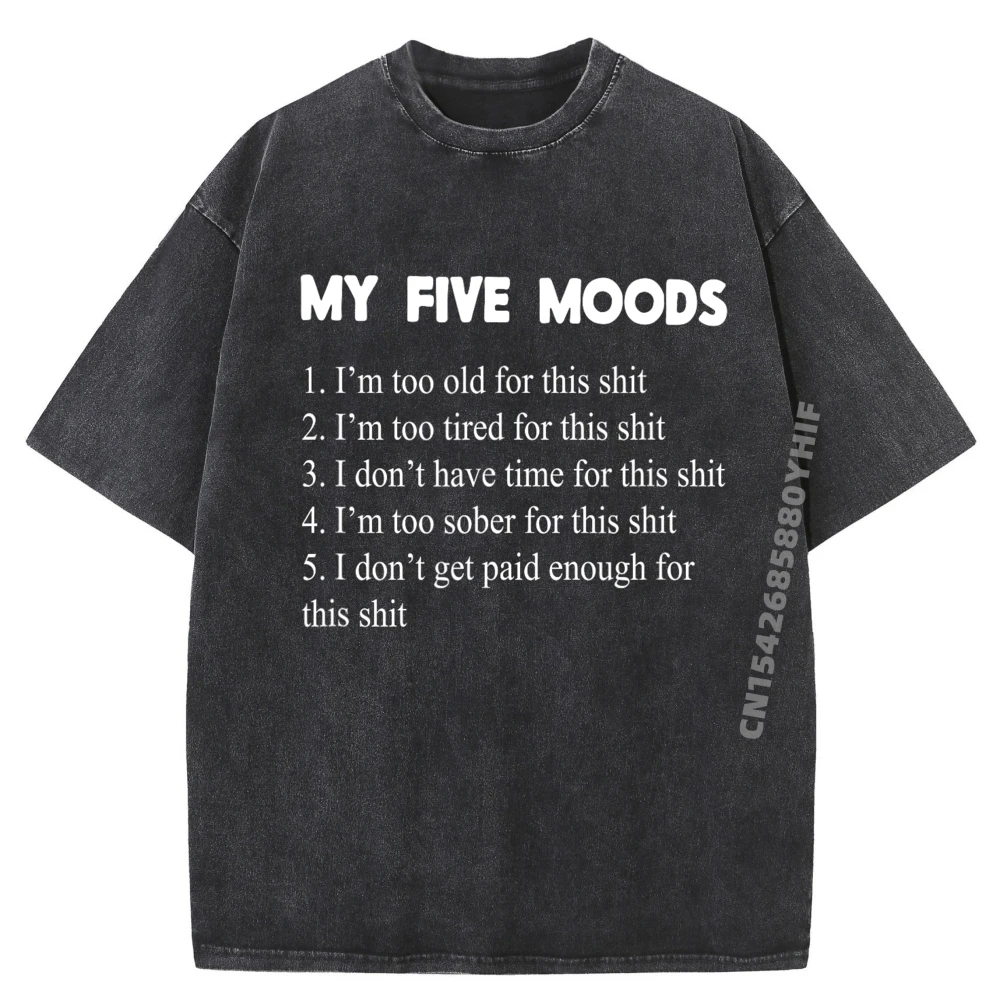 

Мои пять настроений забавные саркастические скрипучие взрослые юмор каламбур шутка с короткими рукавами графические футболки мужская стираная футболка