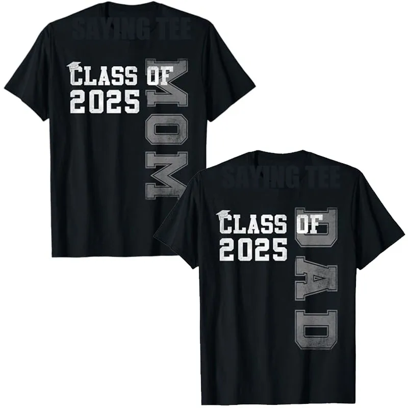 

Mom Senior 25 Proud Mama of A Class of 2025 Graduate Mother T-Shirt Fashion Dad Senior 2025 Daddy Saying Tee Top Graduation Gift