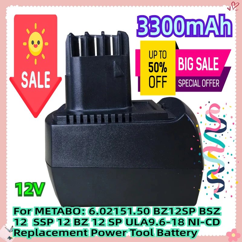 

12V 3300mAh For METABO: 6.02151.50 BZ12SP BSZ 12 SSP 12 BZ 12 SP ULA9.6-18 NI-CD Replacement Power Tool Battery