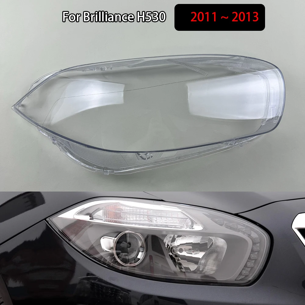 

For Brilliance H530 2011 2012 2013 Headlight Cover Shade Headlamp Shell Transparent Lampshade Lens Auto Replacement Parts