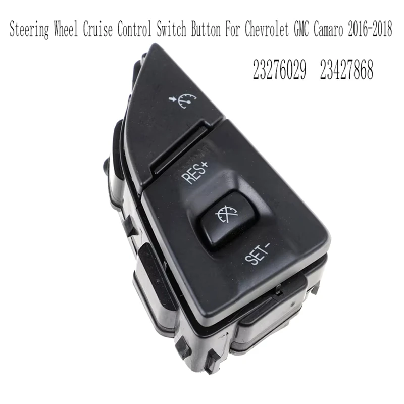 

A58X-23276029 Steering Wheel Cruise Control Switch Button For GMC Camaro 2016-2018 23427868