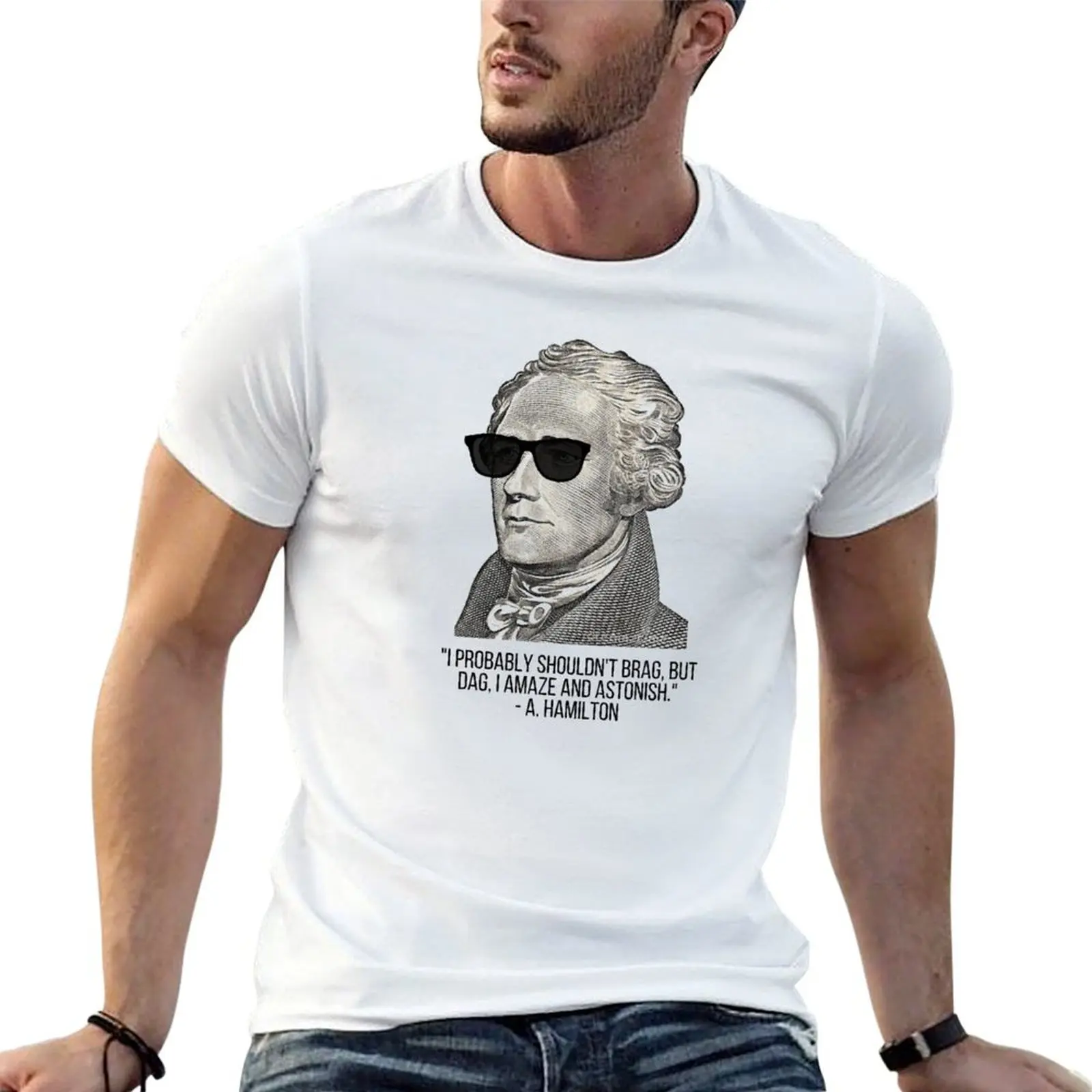 100% Hamilton Alexander cotton shirt sunglasses t in Quote plain tshirt T-Shirt man