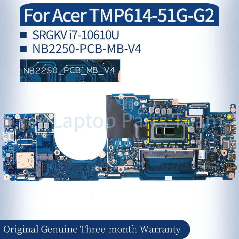 

NB2250-PCB-MB-V4 для ACER TMP614-51G-G2, материнская плата для ноутбука NBVMQ11008 SRGKV i7-10610U, материнская плата для ноутбука