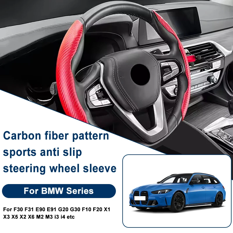 

Carbon Fiber Pattern Steering Wheel Cover, Anti-Slip For BMW F30 F31 E90 E91 G20 G30 F10 F20 X1 X3 X5 X2 X6 M2 M3 i3 i4 etc