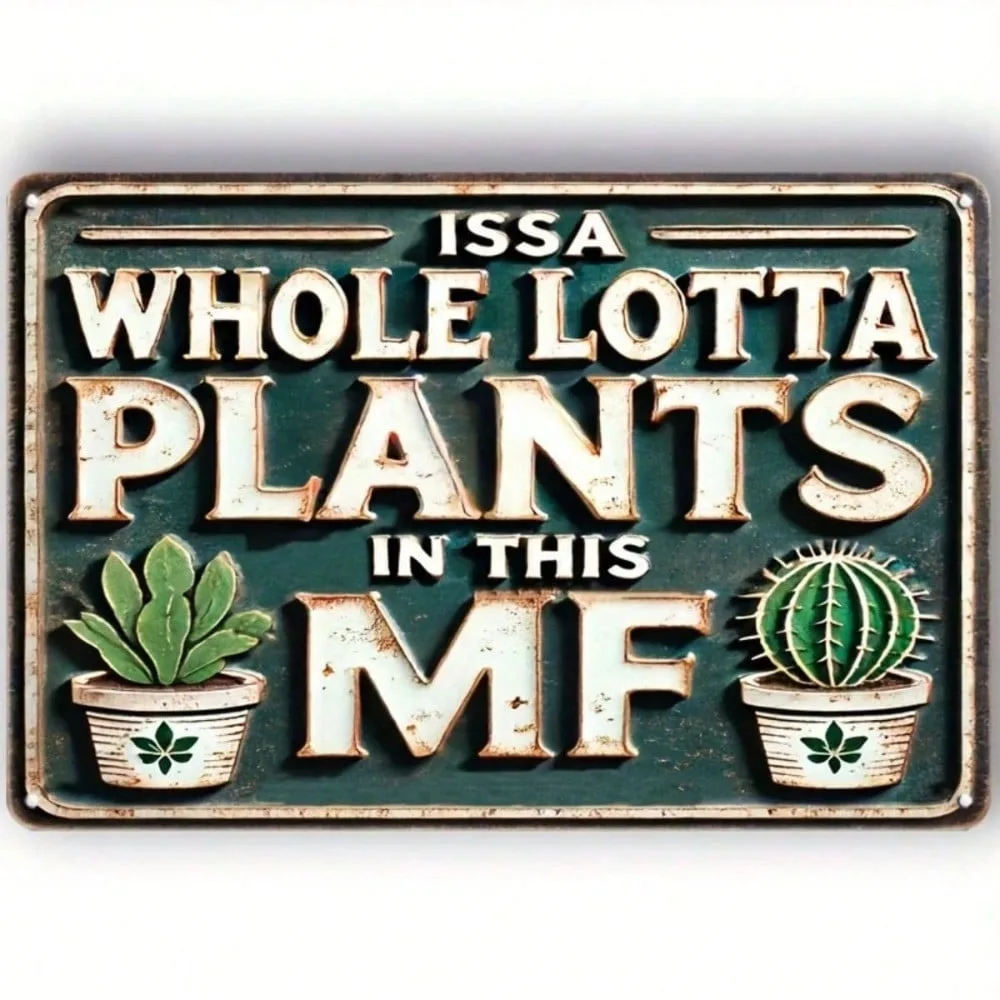 لافتة معدنية عتيقة "ISSA Hole LOTTA PLANTS" مقاس 8 × 12 بوصة - ديكور جدار للمنزل/المطبخ/الحديقة، هدية تخرج مثالية لعيد الميلاد للغرفة