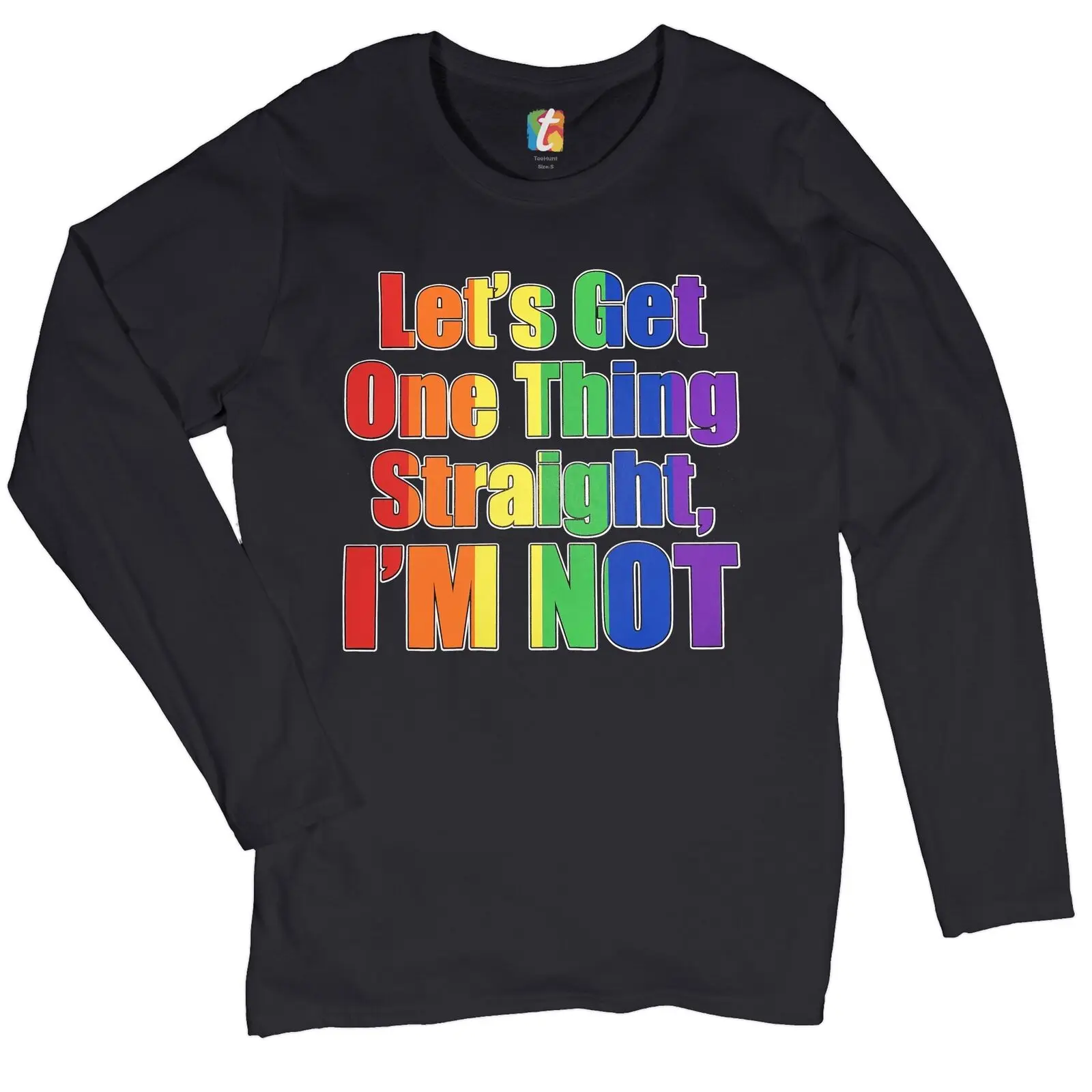 Let's Get One Thing Straight, I'm Not Women's Long Sleeve T-shirt LGBT Rainbow