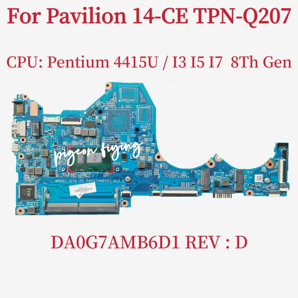 

DA0G7AMB6D1 Mainboard For HP Pavilion 14-CE TPN-Q207 Laptop Motherboard With 4415U i3 i5 i7-8th Gen CPU UMA DDR4 100% Test OK