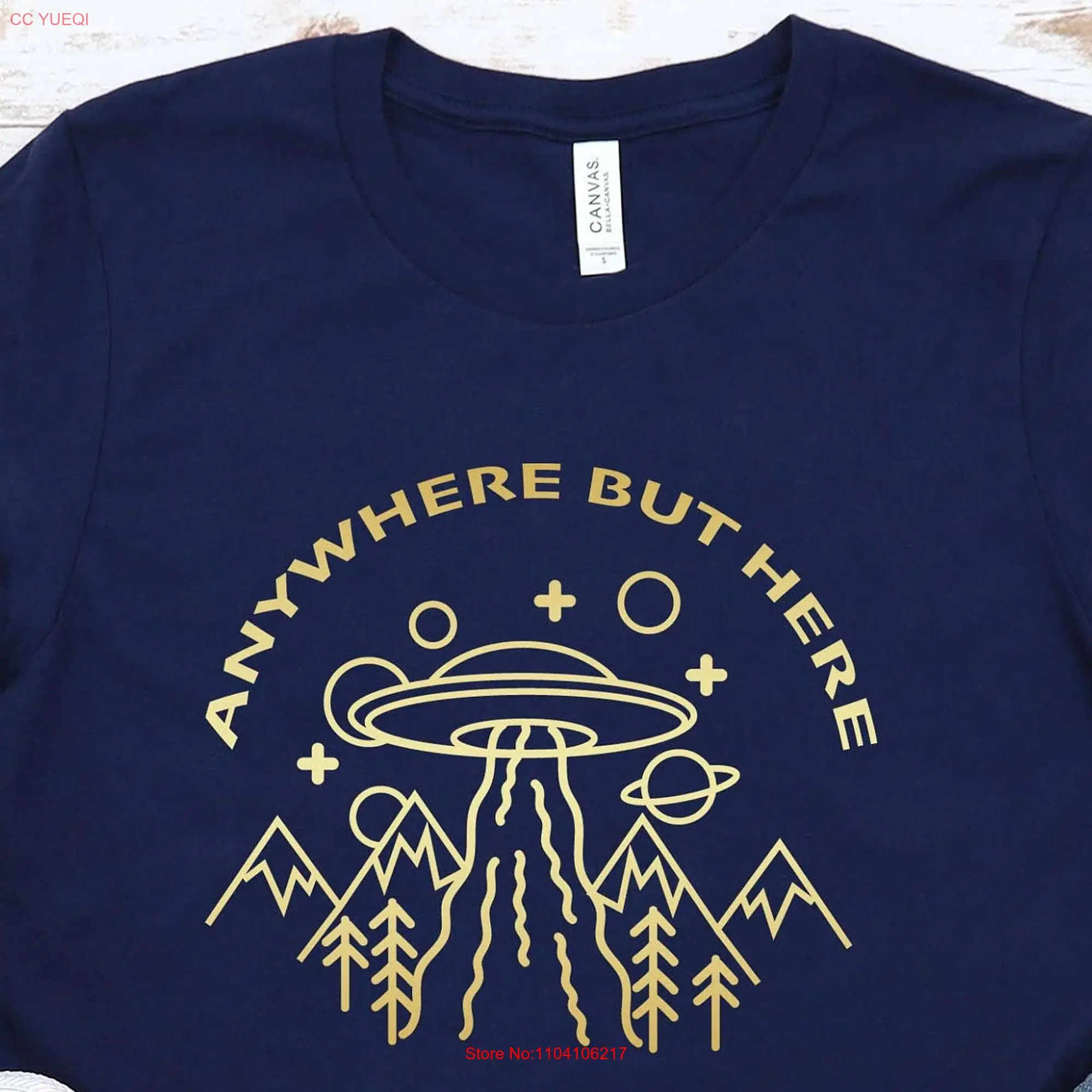 Anywhere But Here T Shirt UFO Alien Funny Space Lover Believer Abduction long or short sleeves