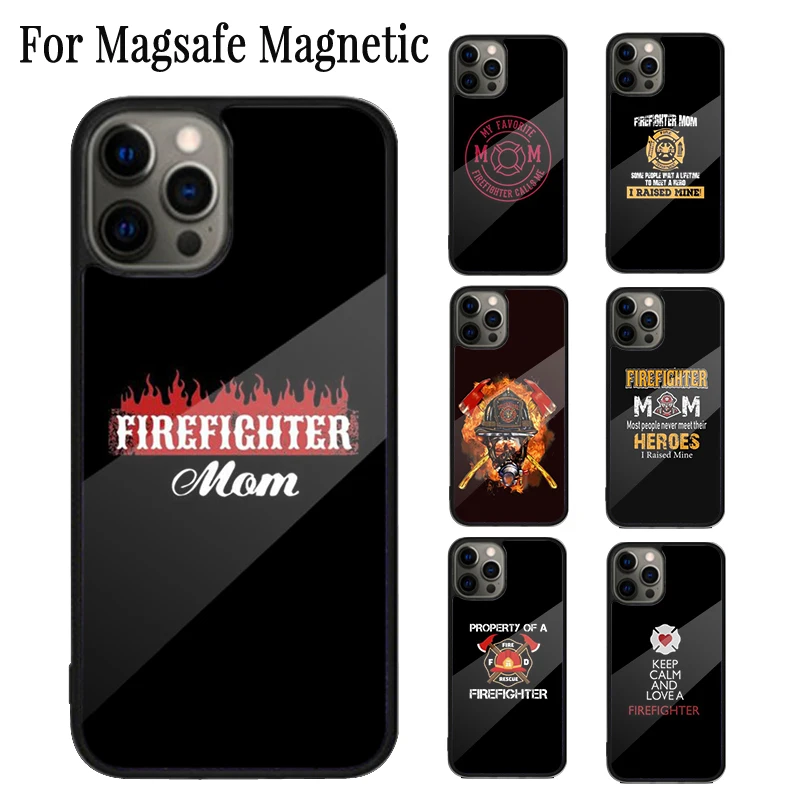 Proud Firefighter Mom Quotes Magnetic Phone Case For iPhone 16 15 14 Plus 13 12 Mini 11 Pro Max Magsafe Wireless Charging Cover