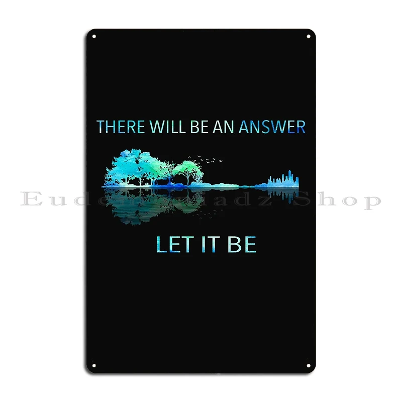 There Will Be An Answer Let It Be Metal Plaque Poster Printing Home Home Cinema Designs Tin Sign Poster