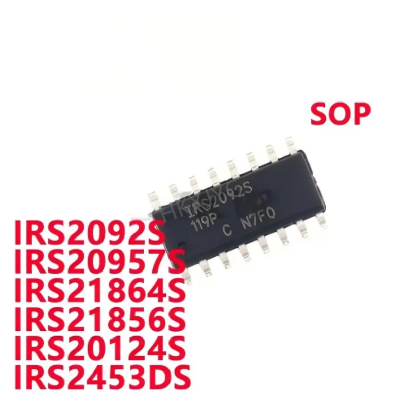 5/PCS New    IRS2092S IRS20957S IRS21864S IRS21856S IRS20124S IRS2453DS TRPBF SOP Power management chip In Stock