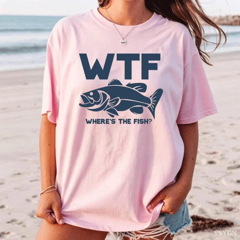 Asian Size Funny WTF Where Is The Fish T-shirt Women Fishing Fisherman T Shirt Fathers Day Gifts Casual Summer Short Sleeve Tee