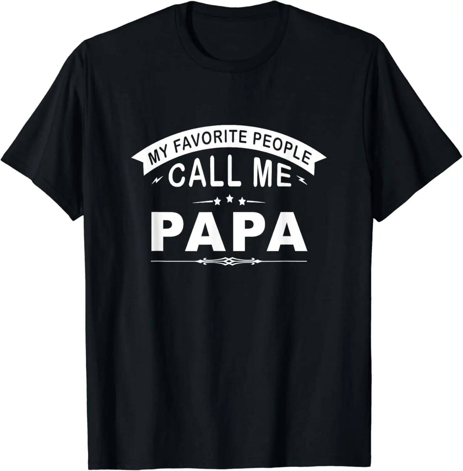 

My Favorite People Call Me Papa Grandpa Men Gift T-Shirt